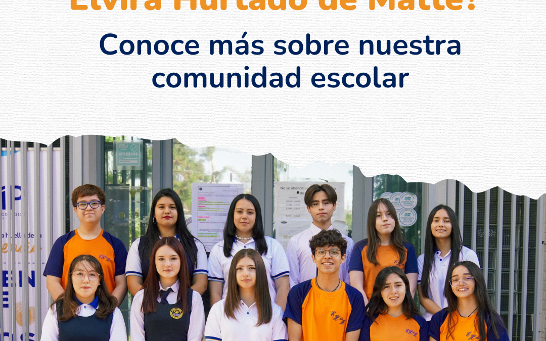 Conoce más sobre nuestra comunidad escolar